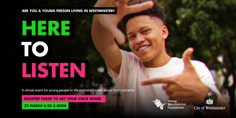 "Here to Listen": A virtual event for young people in Westminster to talk about their concerns - Click here to view this entry